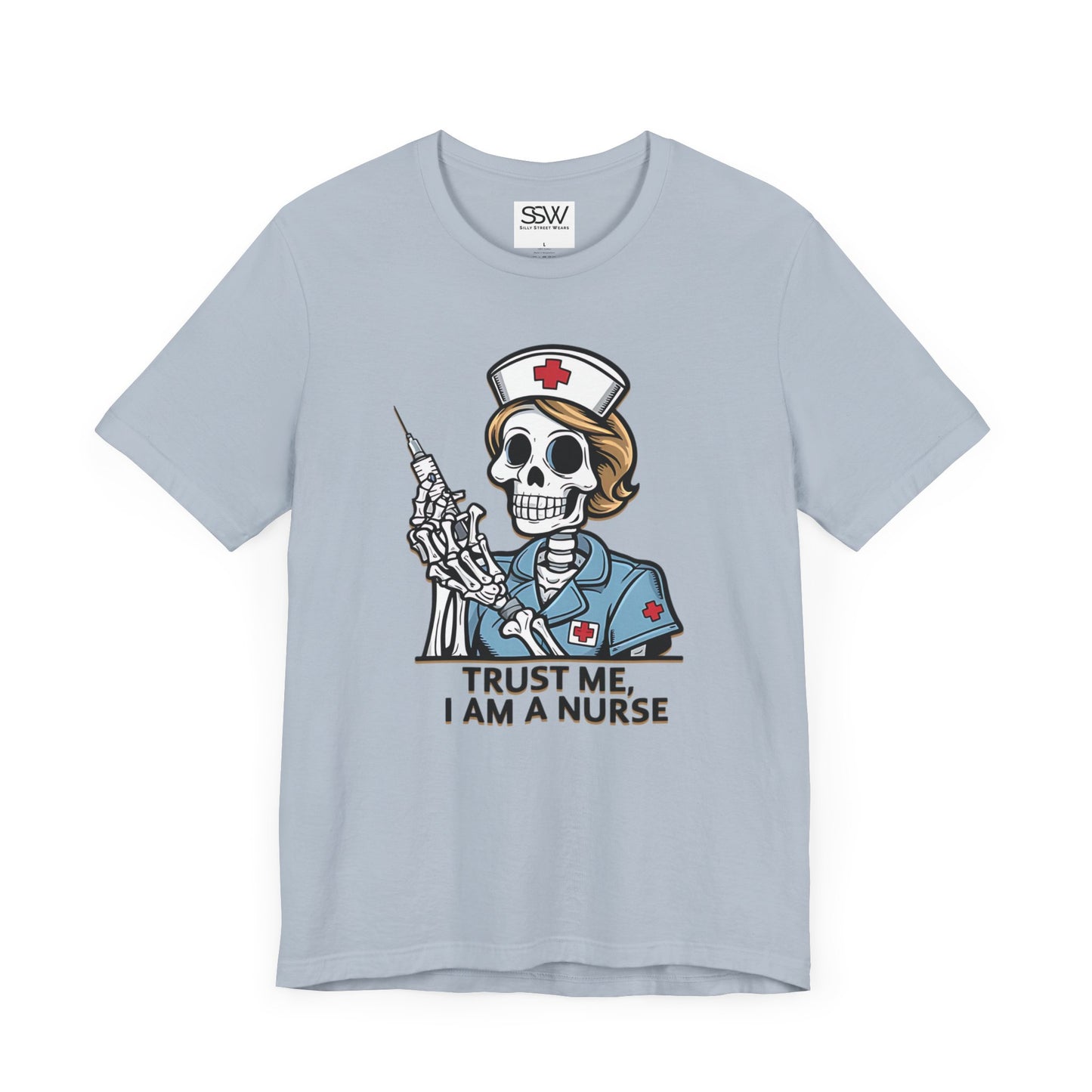 Trust The Nurse Casual T-Shirt