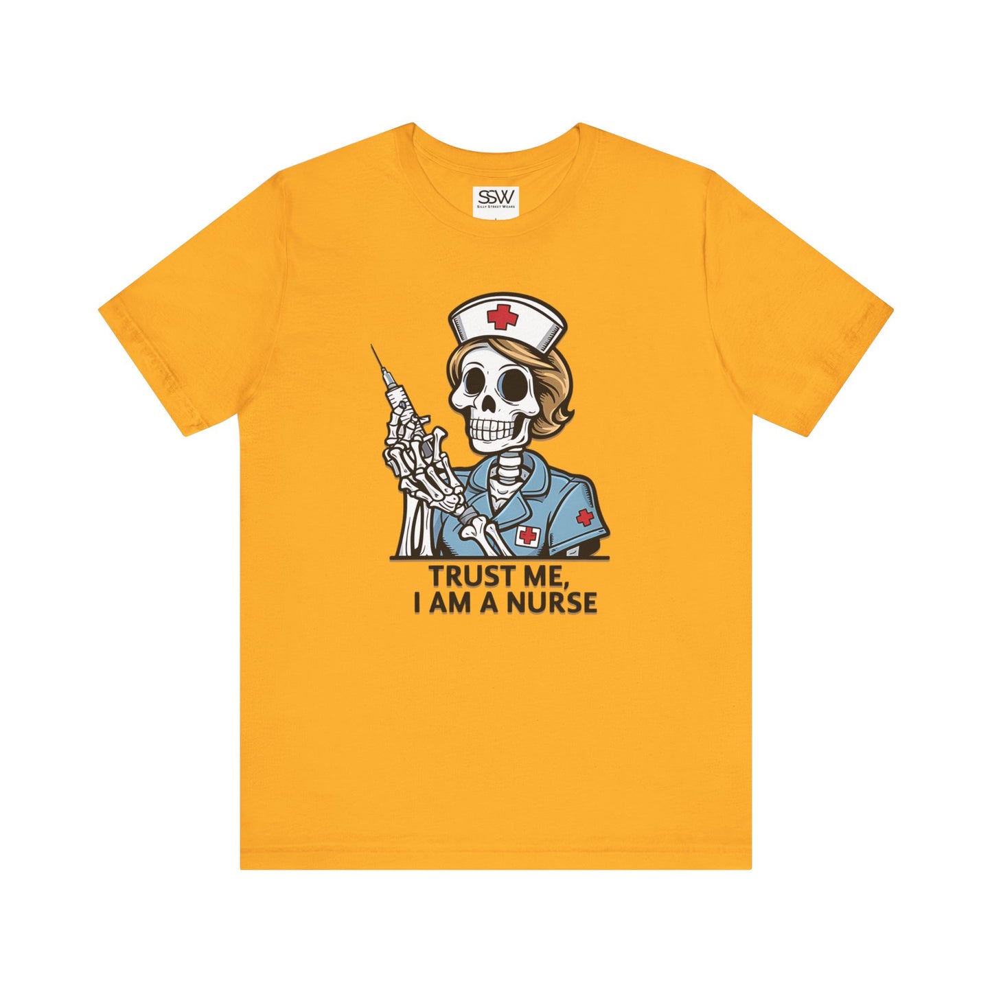 Trust The Nurse Casual T-Shirt