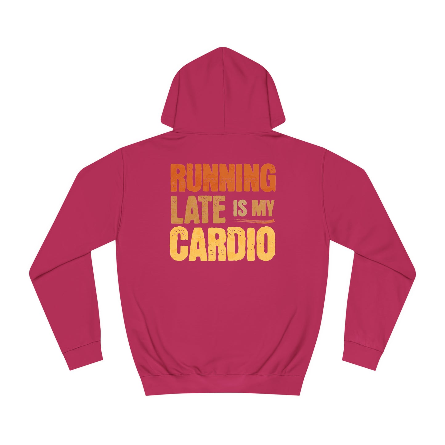 The Running Late Hoodie