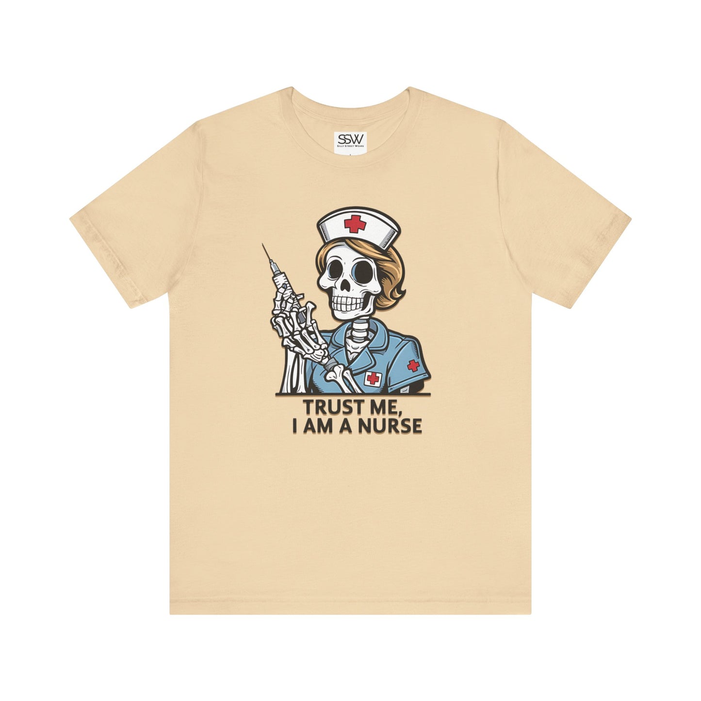 Trust The Nurse Casual T-Shirt