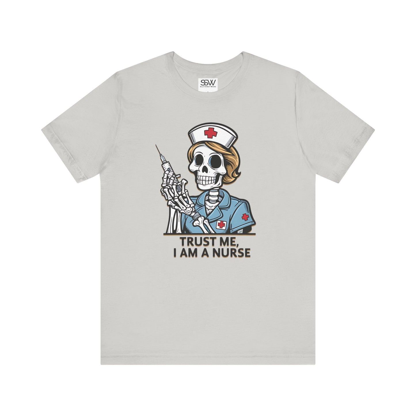 Trust The Nurse Casual T-Shirt