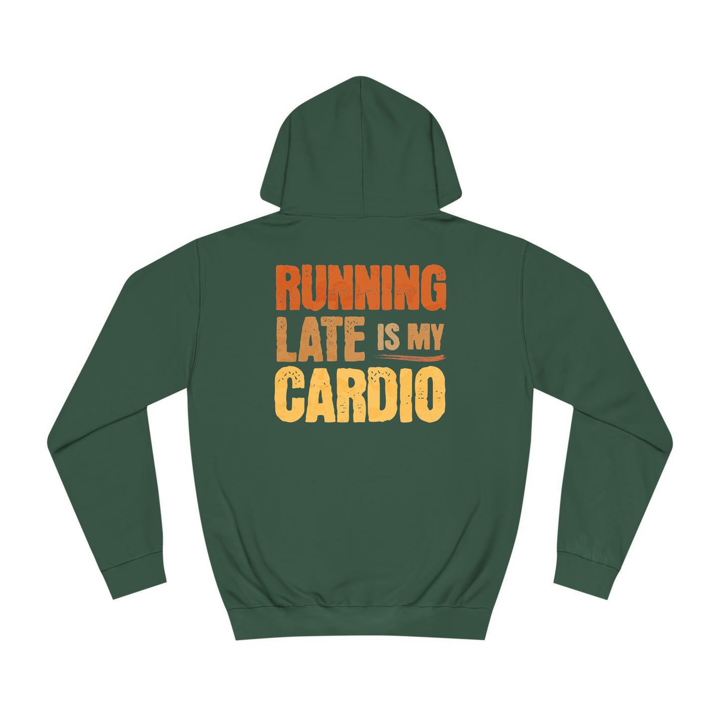 The Running Late Hoodie