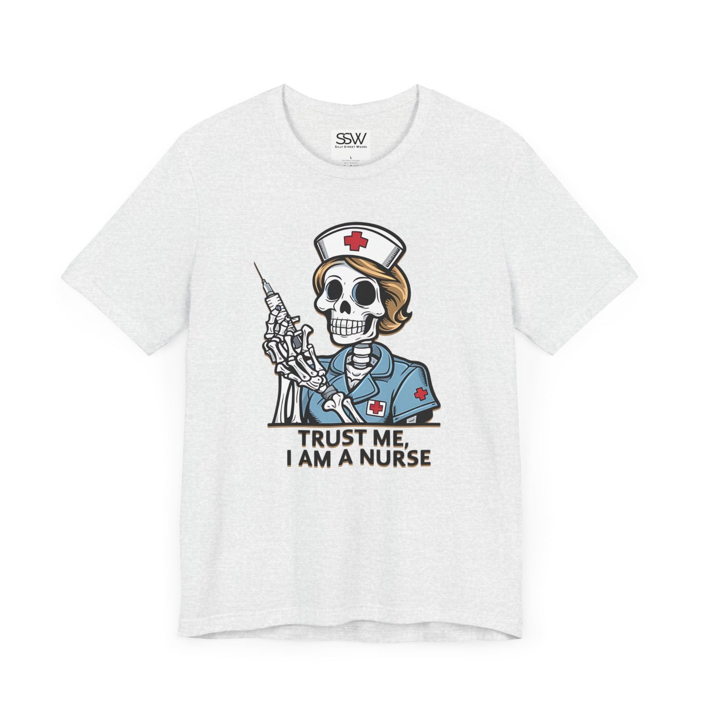 Trust The Nurse Casual T-Shirt