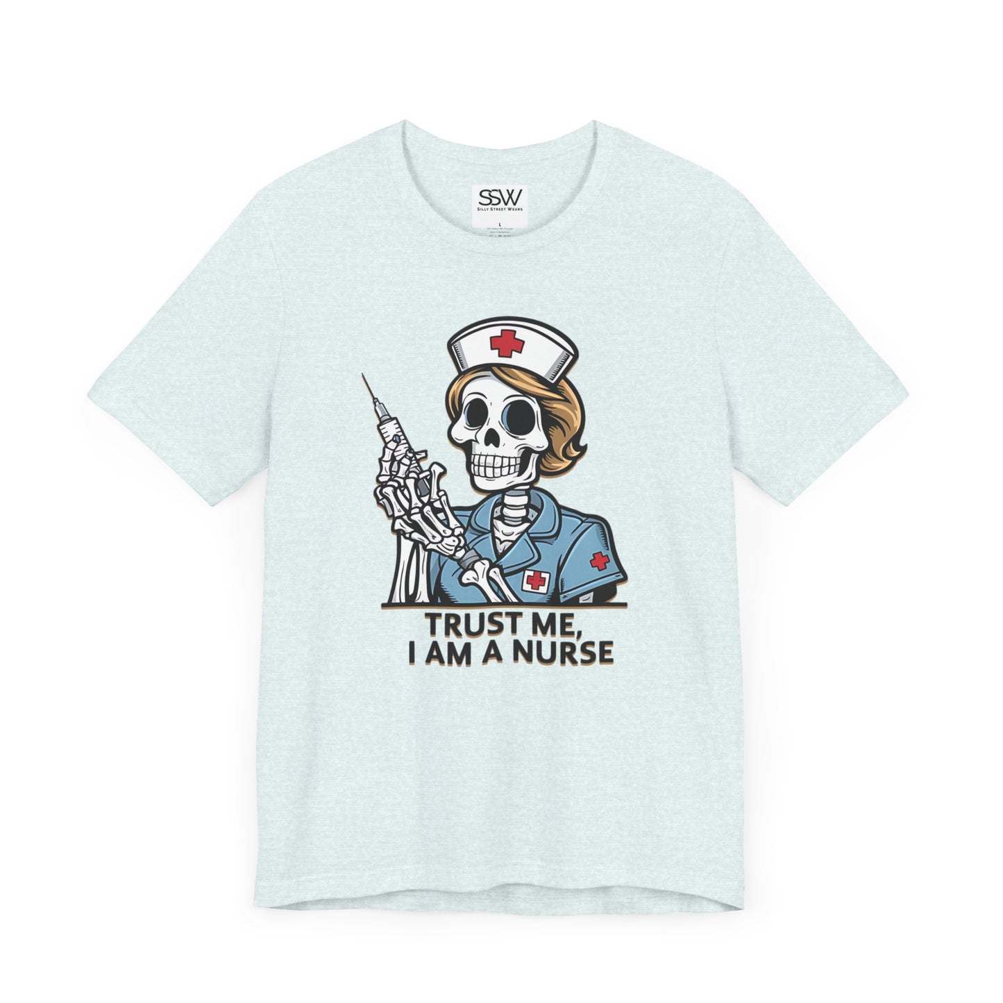 Trust The Nurse Casual T-Shirt