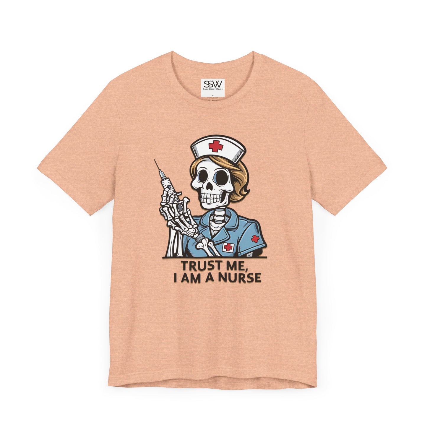Trust The Nurse Casual T-Shirt