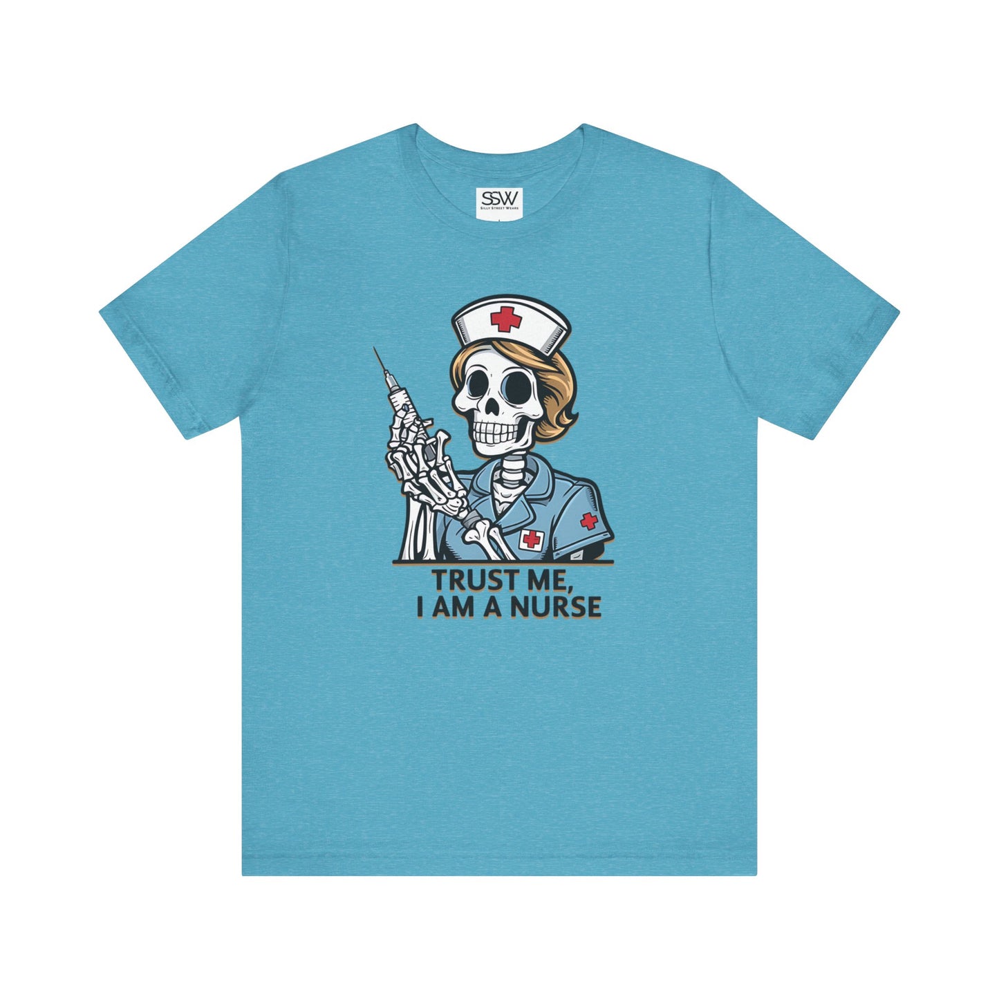 Trust The Nurse Casual T-Shirt