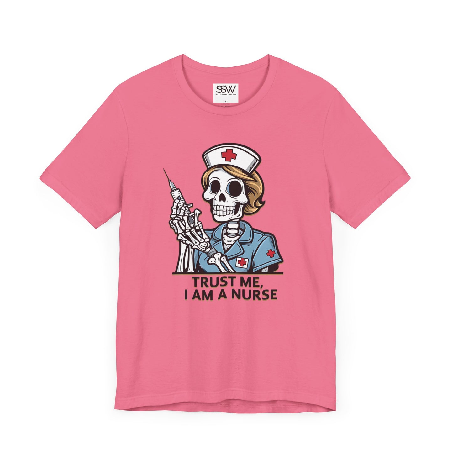 Trust The Nurse Casual T-Shirt