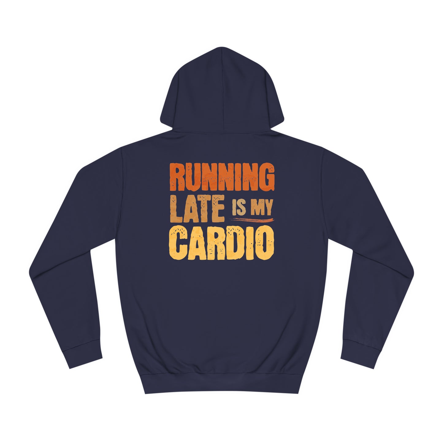 The Running Late Hoodie