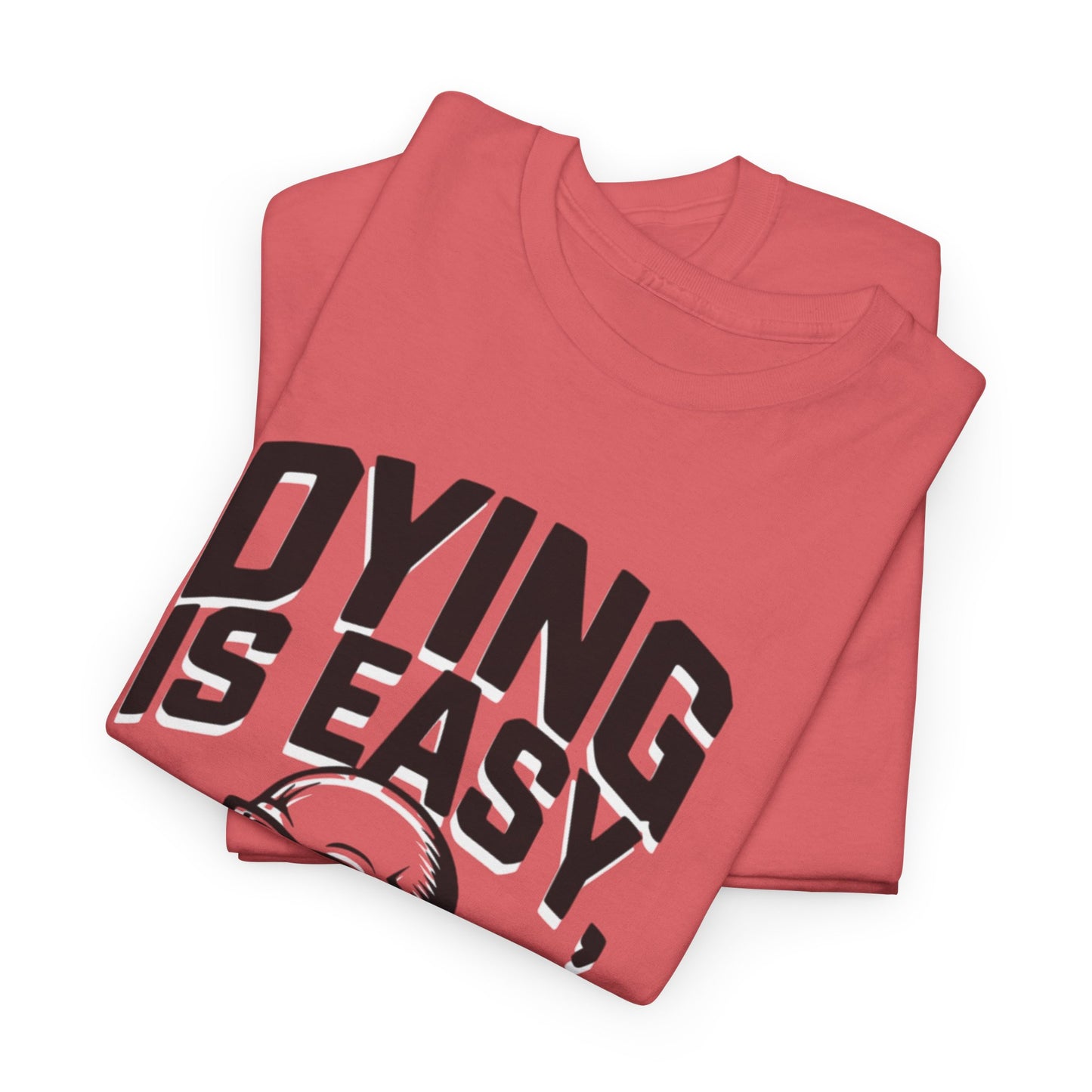 Funny Maths T-Shirt - Dying is Easy, Maths is Hard