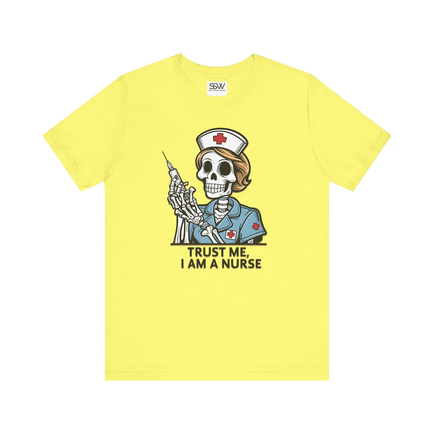 Trust The Nurse Casual T-Shirt
