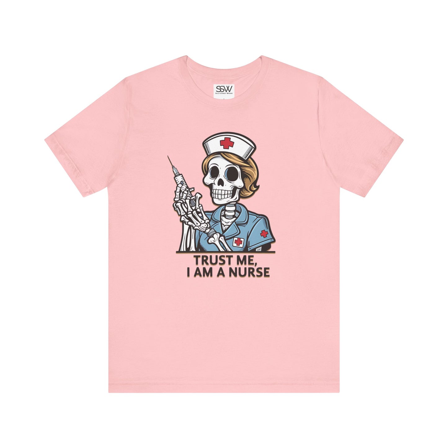 Trust The Nurse Casual T-Shirt