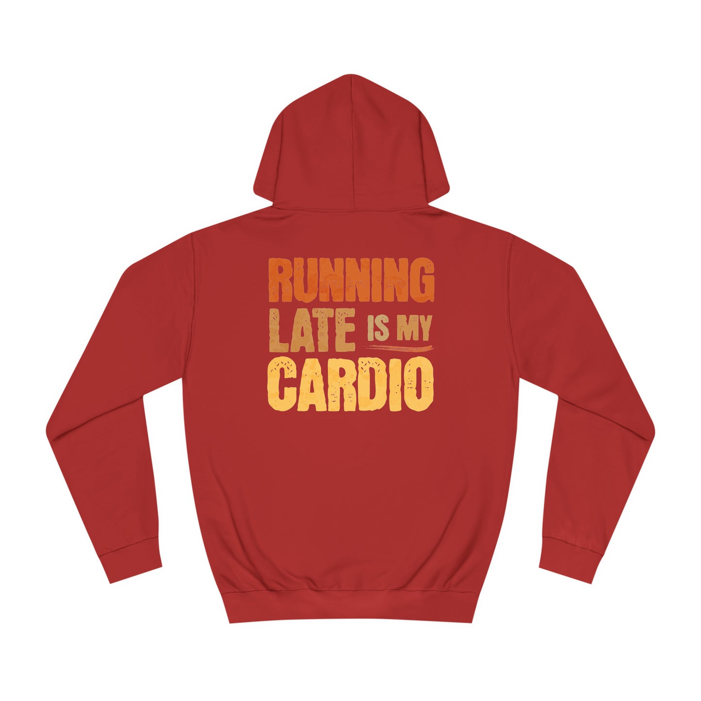 The Running Late Hoodie