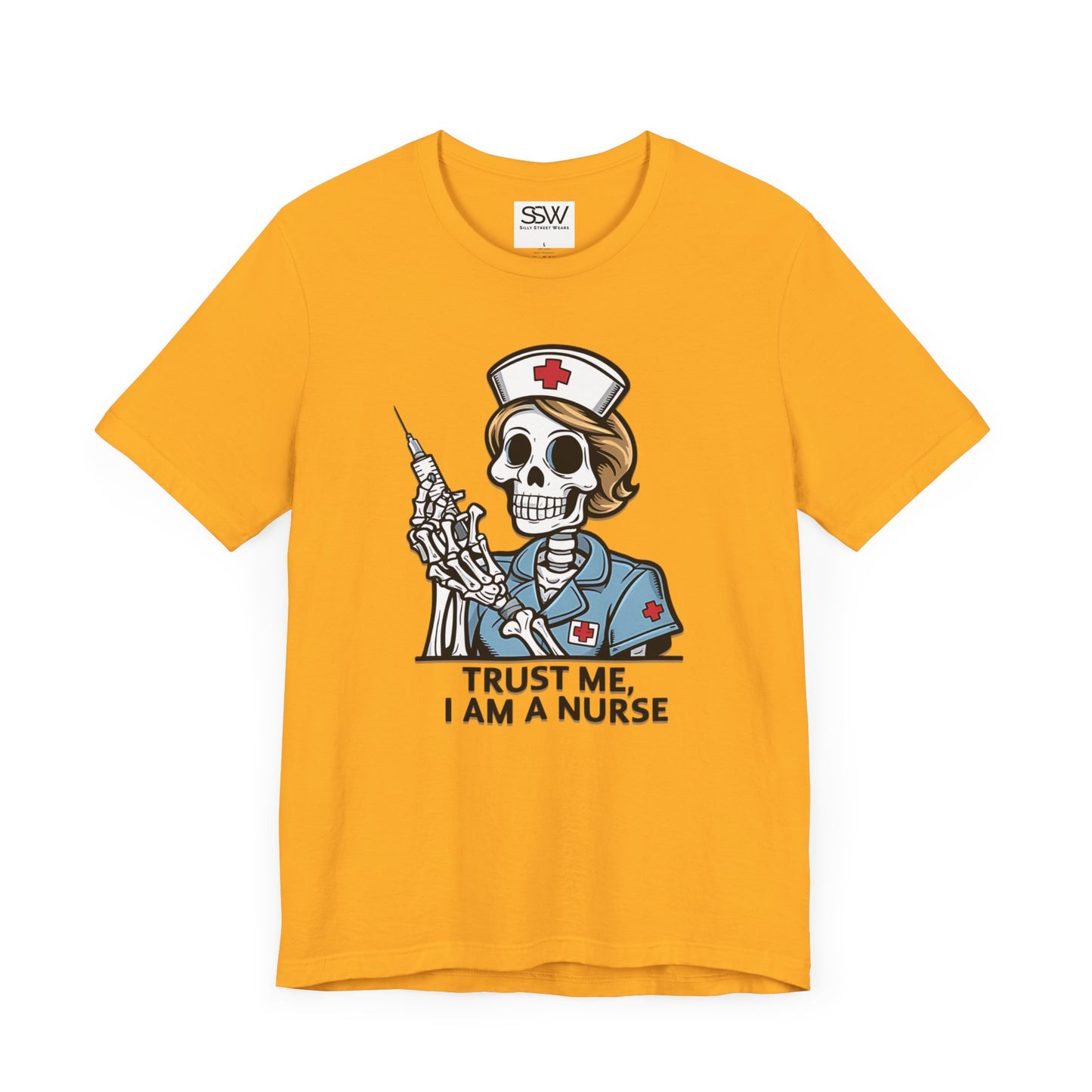 Trust The Nurse Casual T-Shirt