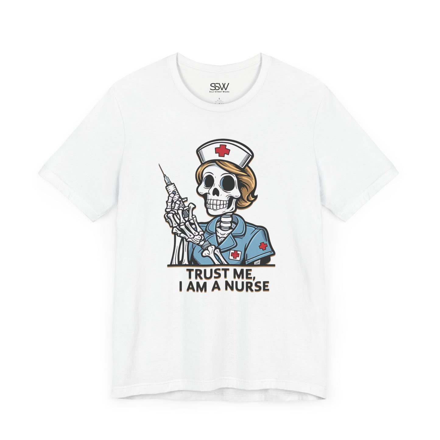 Trust The Nurse Casual T-Shirt