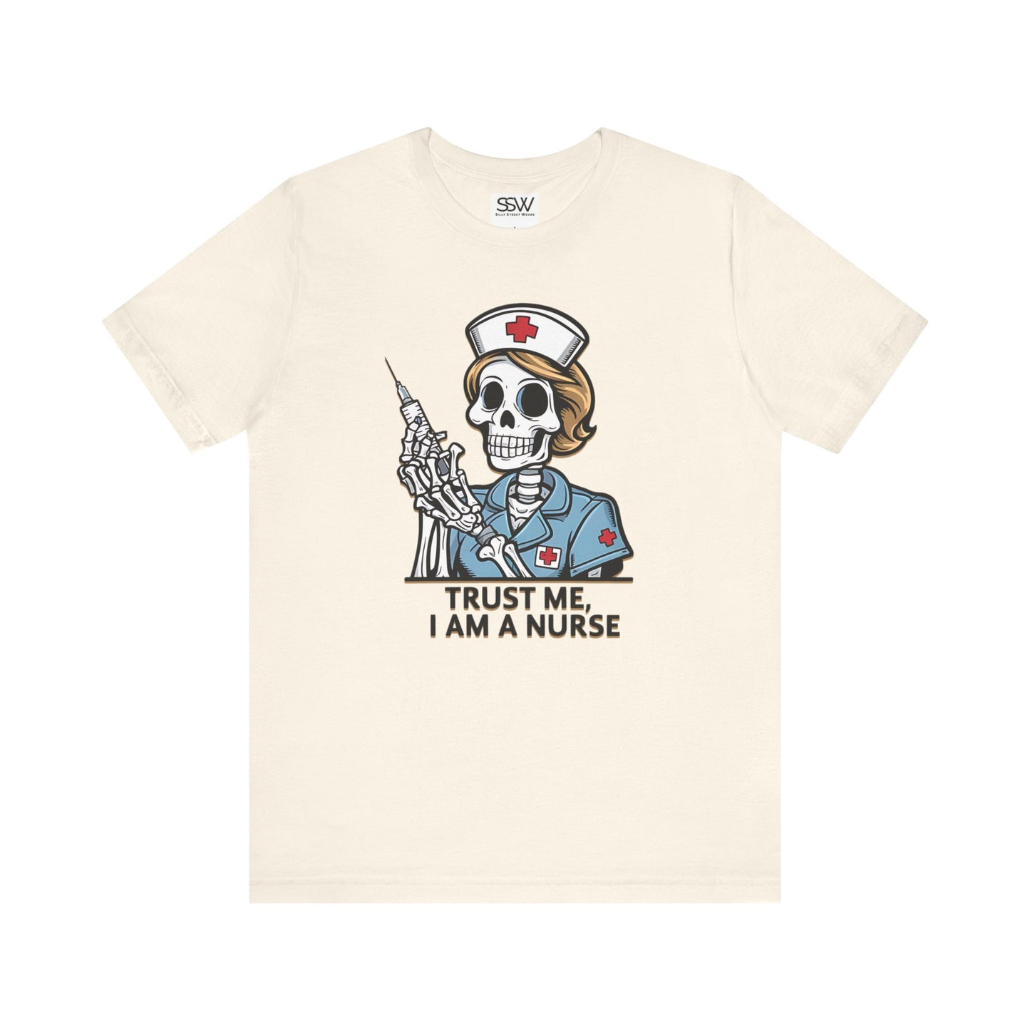 Trust The Nurse Casual T-Shirt