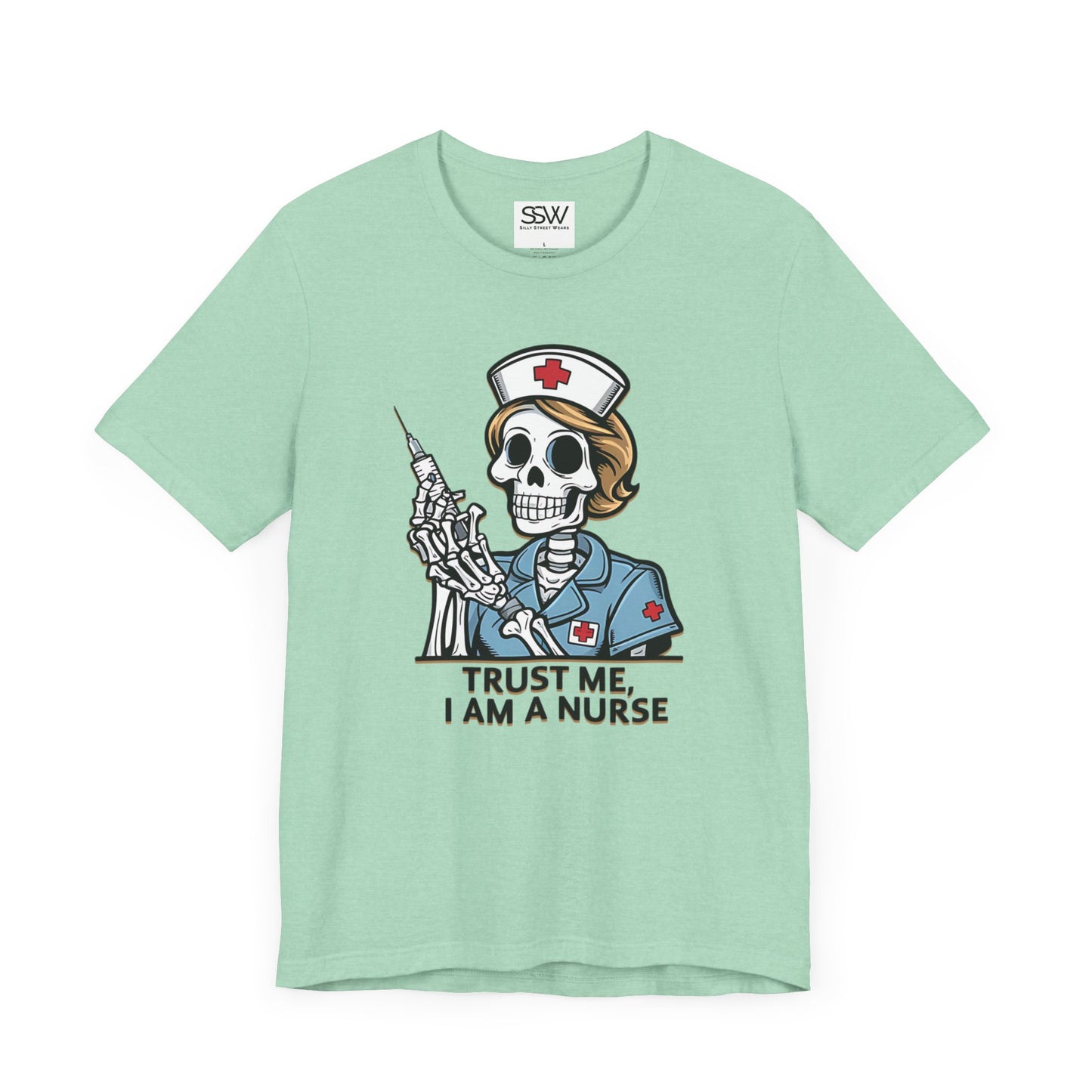 Trust The Nurse Casual T-Shirt