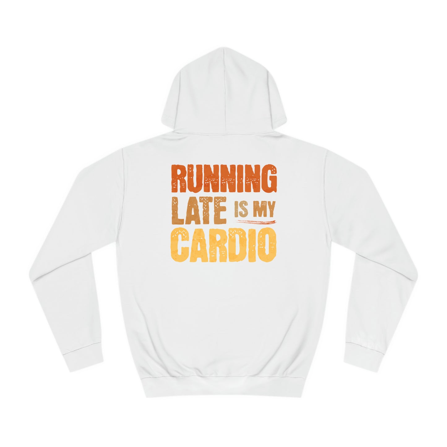 The Running Late Hoodie