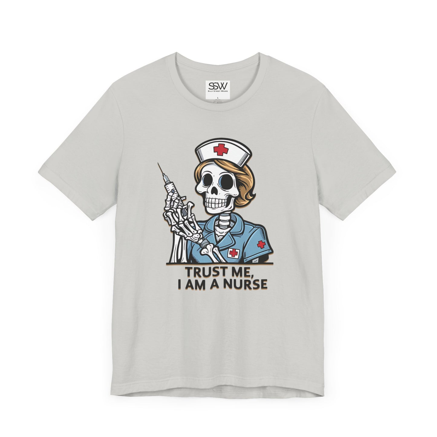 Trust The Nurse Casual T-Shirt