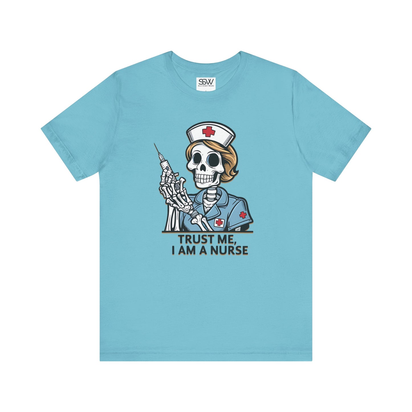 Trust The Nurse Casual T-Shirt
