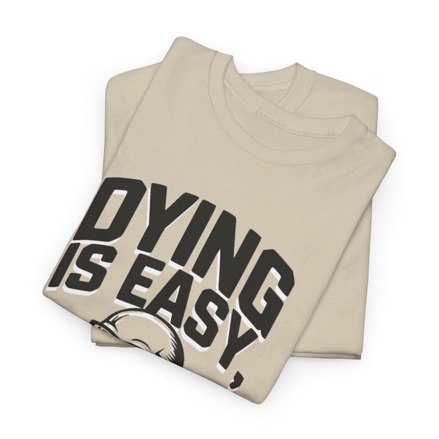 Funny Maths T-Shirt - Dying is Easy, Maths is Hard